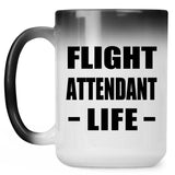 Flight Attendant Life - 15oz Color Changing Mug