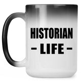 Historian Life - 15oz Color Changing Mug