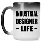 Industrial Designer Life - 15oz Color Changing Mug