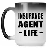 Insurance Agent Life - 15oz Color Changing Mug