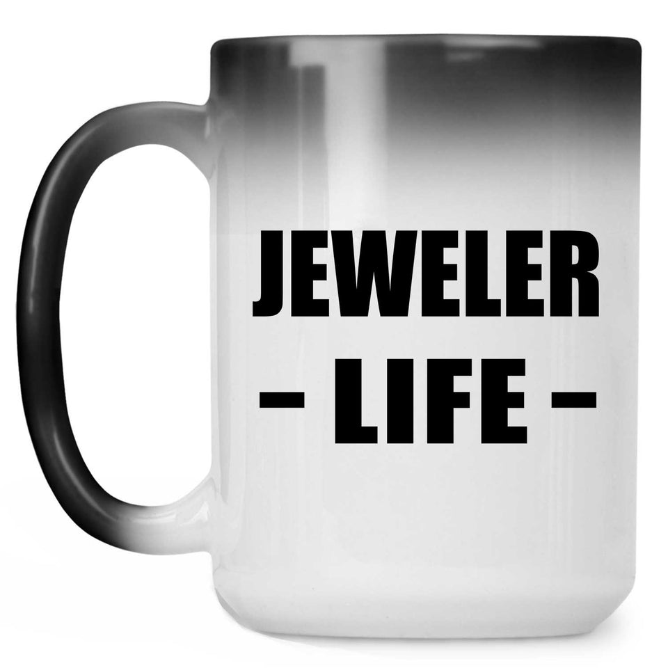 Jeweler Life - 15oz Color Changing Mug