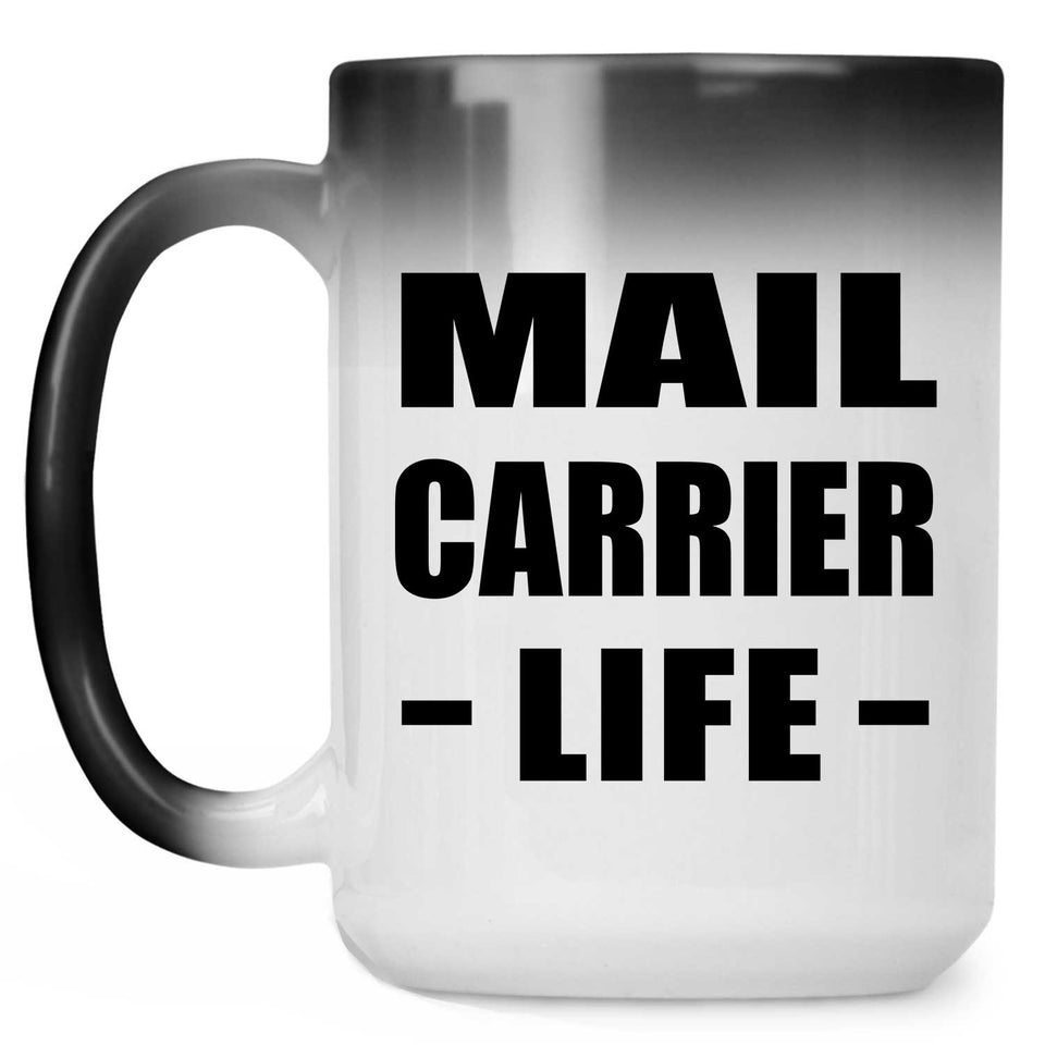 Mail Carrier Life - 15oz Color Changing Mug