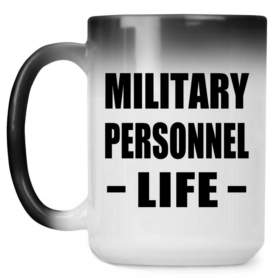 Military Personnel Life - 15oz Color Changing Mug