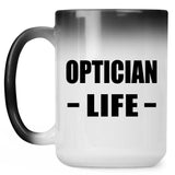 Optician Life - 15oz Color Changing Mug