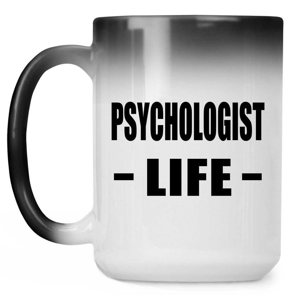 Psychologist Life - 15oz Color Changing Mug