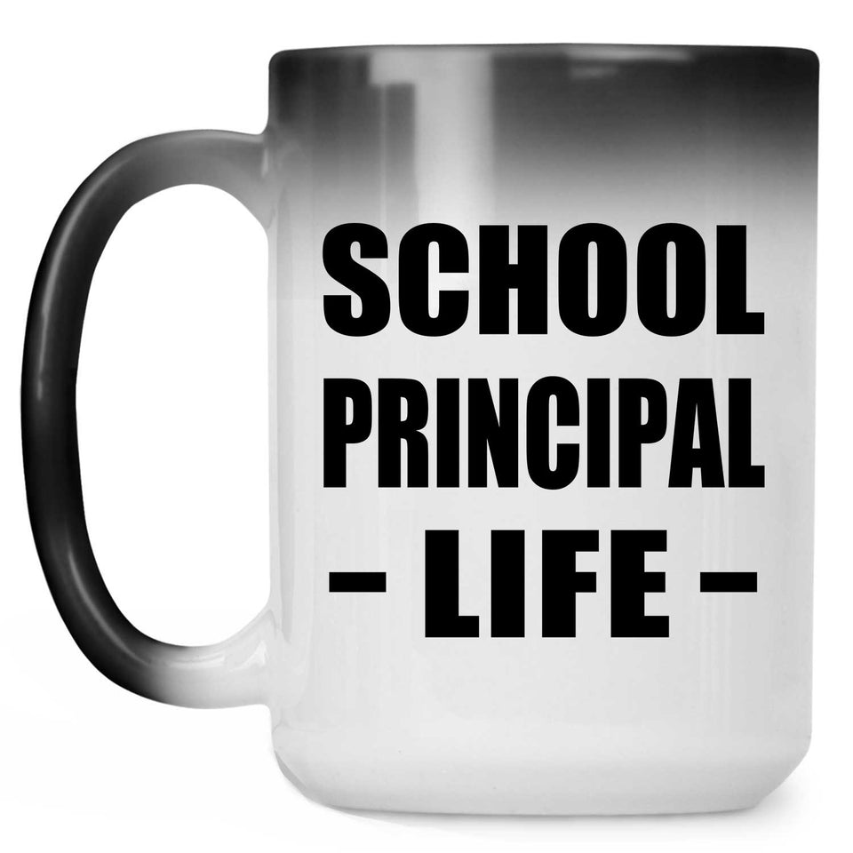 School Principal Life - 15oz Color Changing Mug