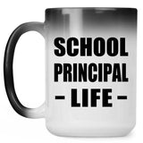 School Principal Life - 15oz Color Changing Mug