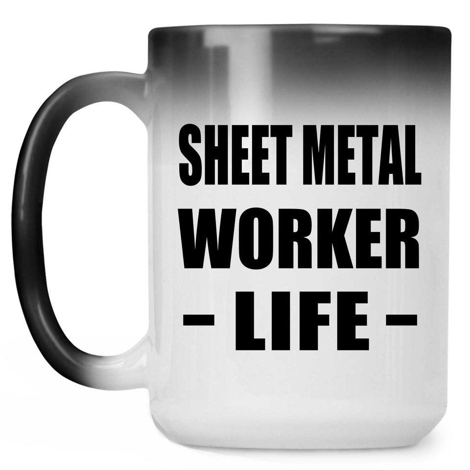Sheet Metal Worker Life - 15oz Color Changing Mug
