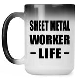 Sheet Metal Worker Life - 15oz Color Changing Mug