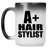 A+ Hair Stylist - 15oz Color Changing Mug