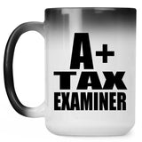 A+ Tax Examiner - 15oz Color Changing Mug