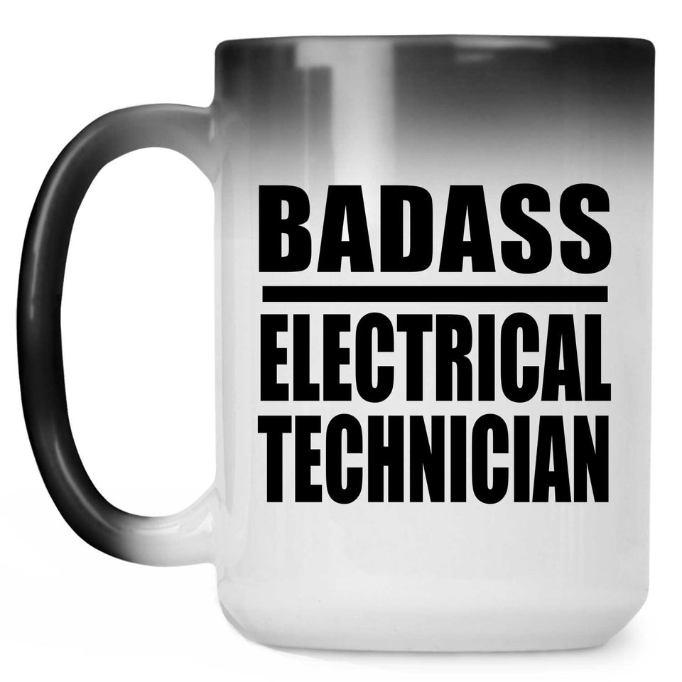 Badass Electrical Technician - 15oz Color Changing Mug
