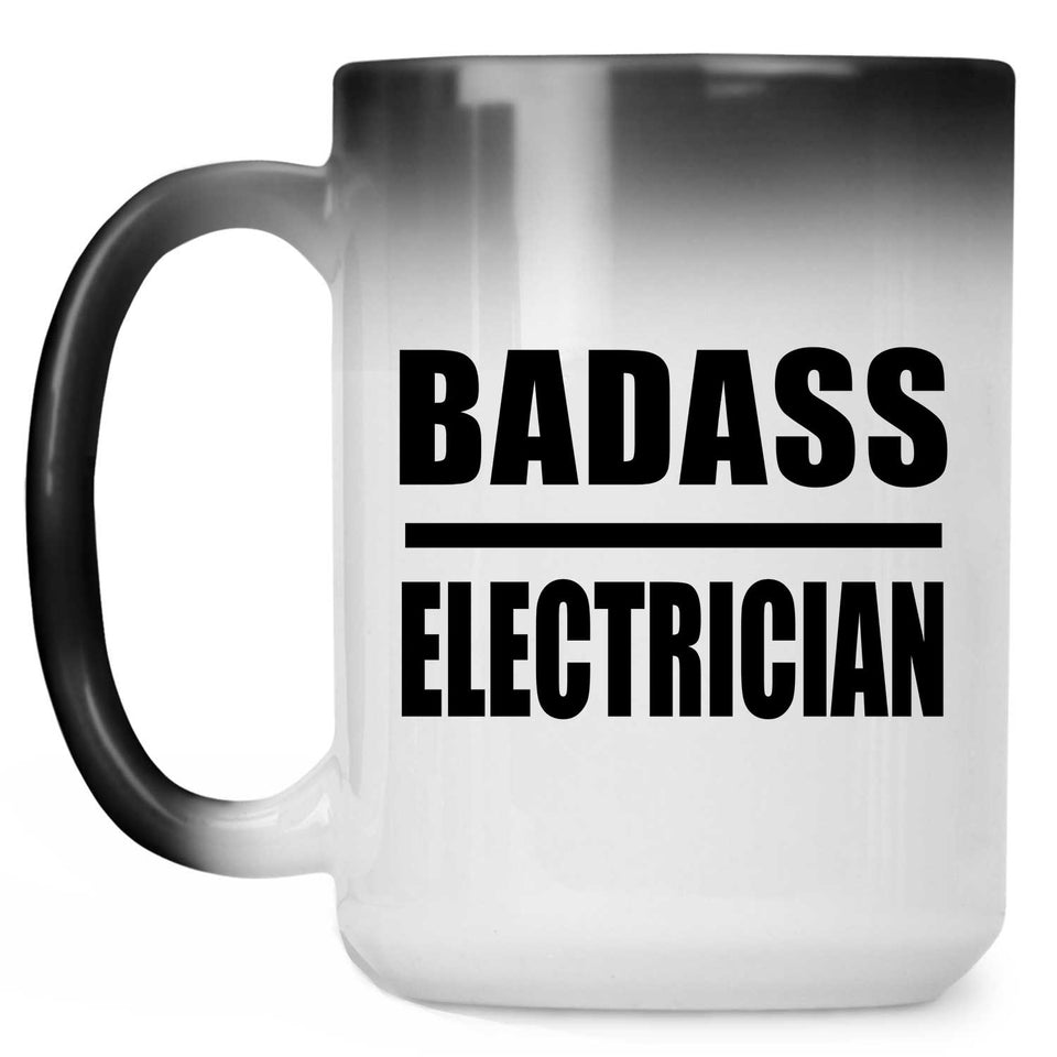 Badass Electrician - 15oz Color Changing Mug