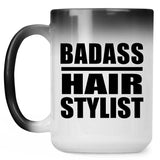 Badass Hair Stylist - 15oz Color Changing Mug