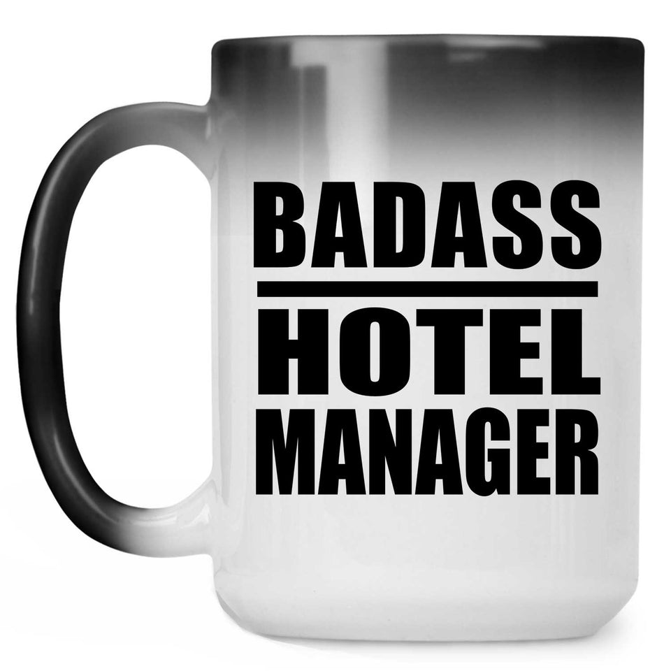 Badass Hotel Manager - 15oz Color Changing Mug