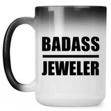Badass Jeweler - 15oz Color Changing Mug