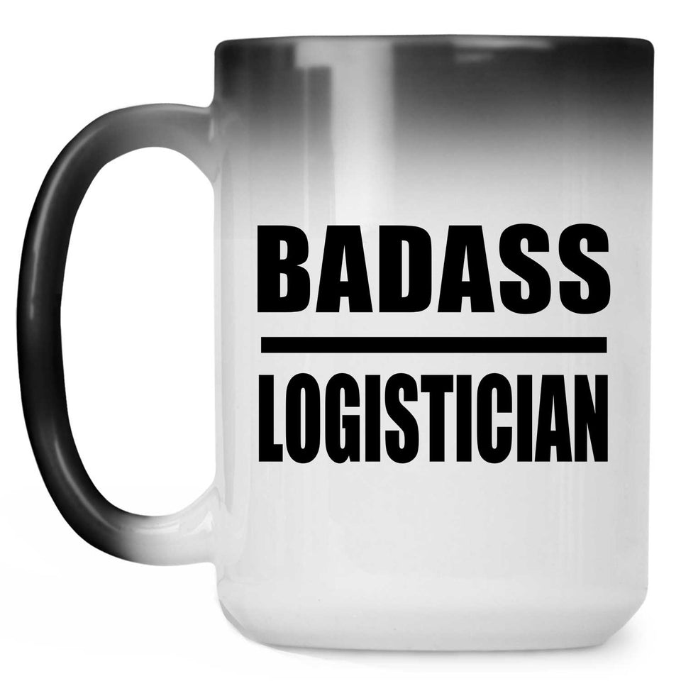 Badass Logistician - 15oz Color Changing Mug