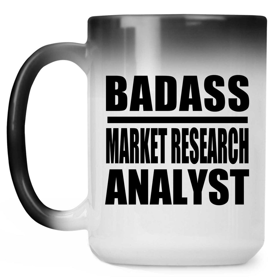 Badass Market Research Analyst - 15oz Color Changing Mug