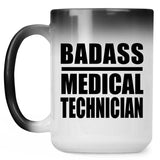 Badass Medical Technician - 15oz Color Changing Mug