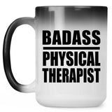 Badass Physical Therapist - 15oz Color Changing Mug