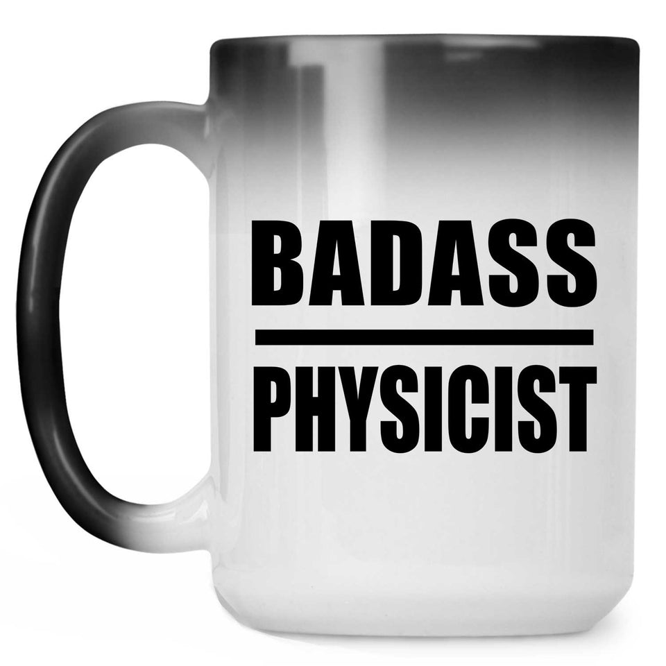 Badass Physicist - 15oz Color Changing Mug