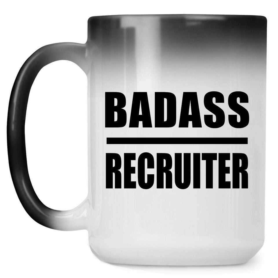 Badass Recruiter - 15oz Color Changing Mug