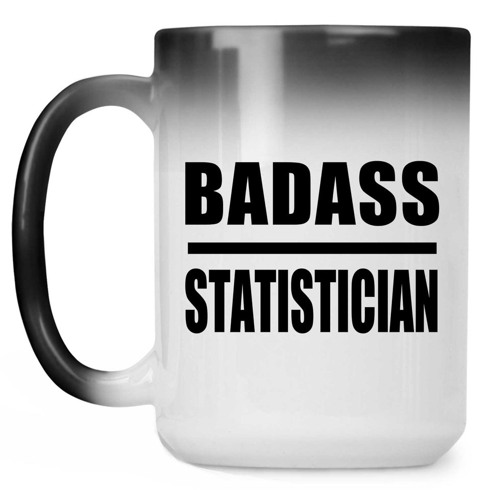 Badass Statistician - 15oz Color Changing Mug