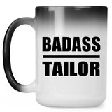 Badass Tailor - 15oz Color Changing Mug