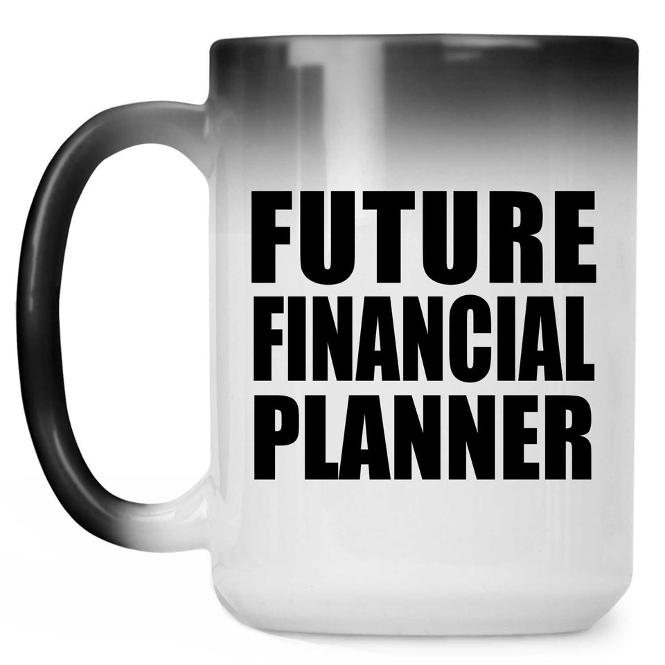 Future Financial Planner - 15oz Color Changing Mug