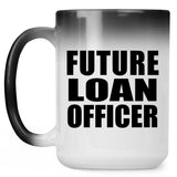 Future Loan Officer - 15oz Color Changing Mug