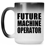 Future Machine Operator - 15oz Color Changing Mug