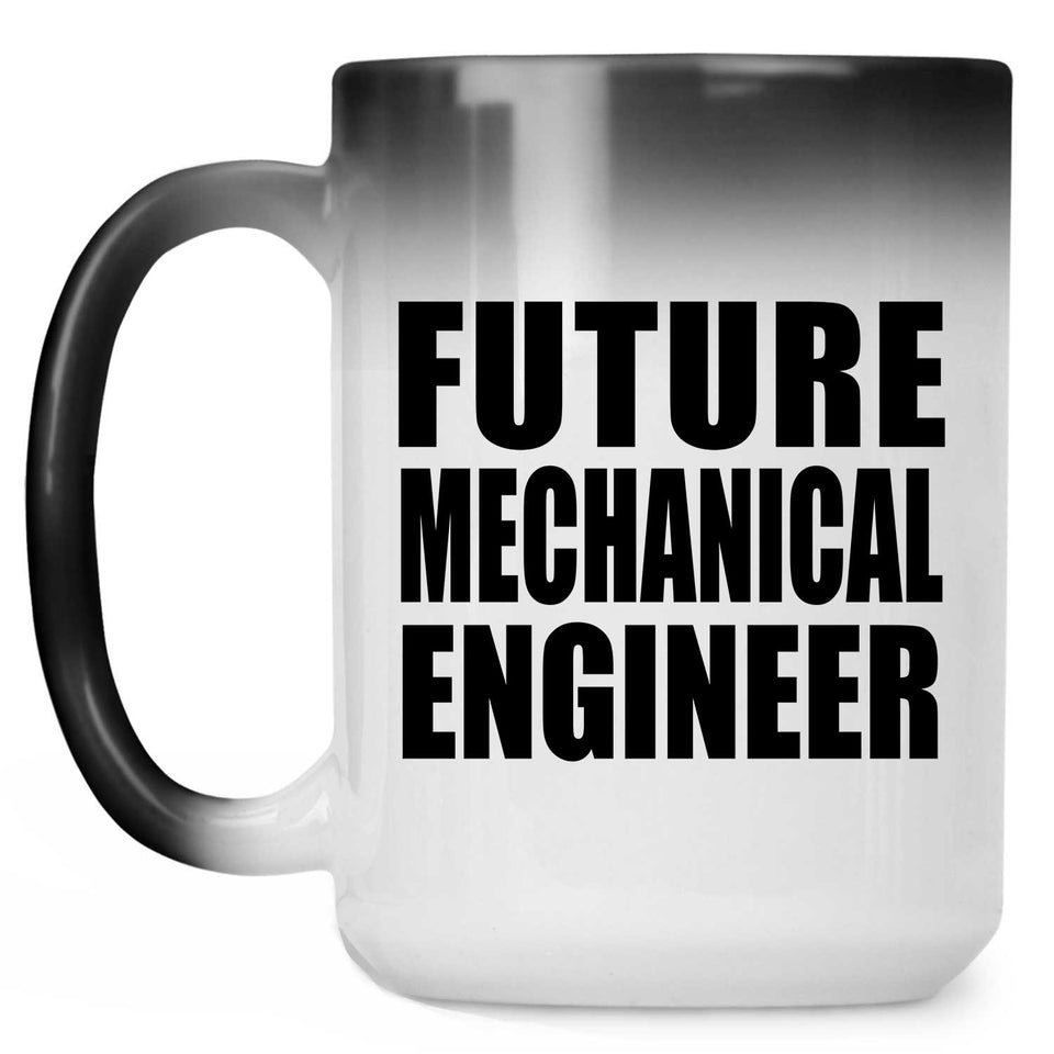 Future Mechanical Engineer - 15oz Color Changing Mug