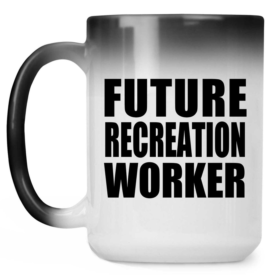 Future Recreation Worker - 15oz Color Changing Mug