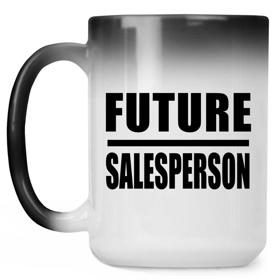 Future Salesperson - 15oz Color Changing Mug