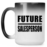 Future Salesperson - 15oz Color Changing Mug