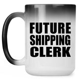 Future Shipping Clerk - 15oz Color Changing Mug