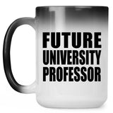 Future University Professor - 15oz Color Changing Mug
