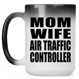 Mom Wife Air Traffic Controller - 15oz Color Changing Mug