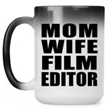 Mom Wife Film Editor - 15oz Color Changing Mug