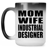 Mom Wife Industrial Designer - 15oz Color Changing Mug