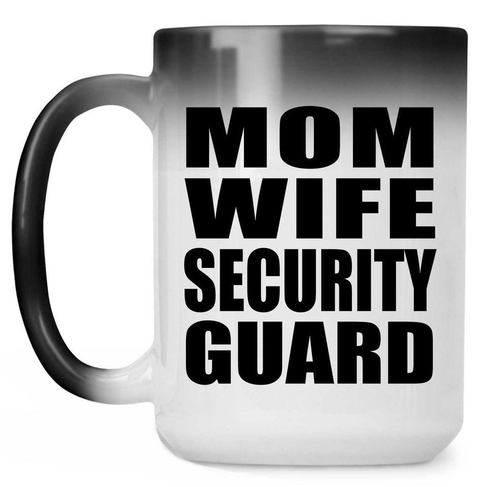 Mom Wife Security Guard - 15oz Color Changing Mug