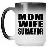 Mom Wife Surveyor - 15oz Color Changing Mug