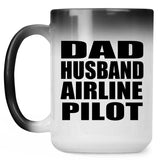 Dad Husband Airline Pilot - 15oz Color Changing Mug