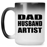 Dad Husband Artist - 15oz Color Changing Mug