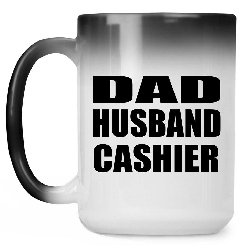 Dad Husband Cashier - 15oz Color Changing Mug