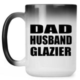 Dad Husband Glazier - 15oz Color Changing Mug