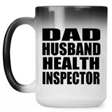 Dad Husband Health Inspector - 15oz Color Changing Mug
