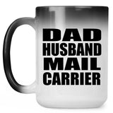 Dad Husband Mail Carrier - 15oz Color Changing Mug