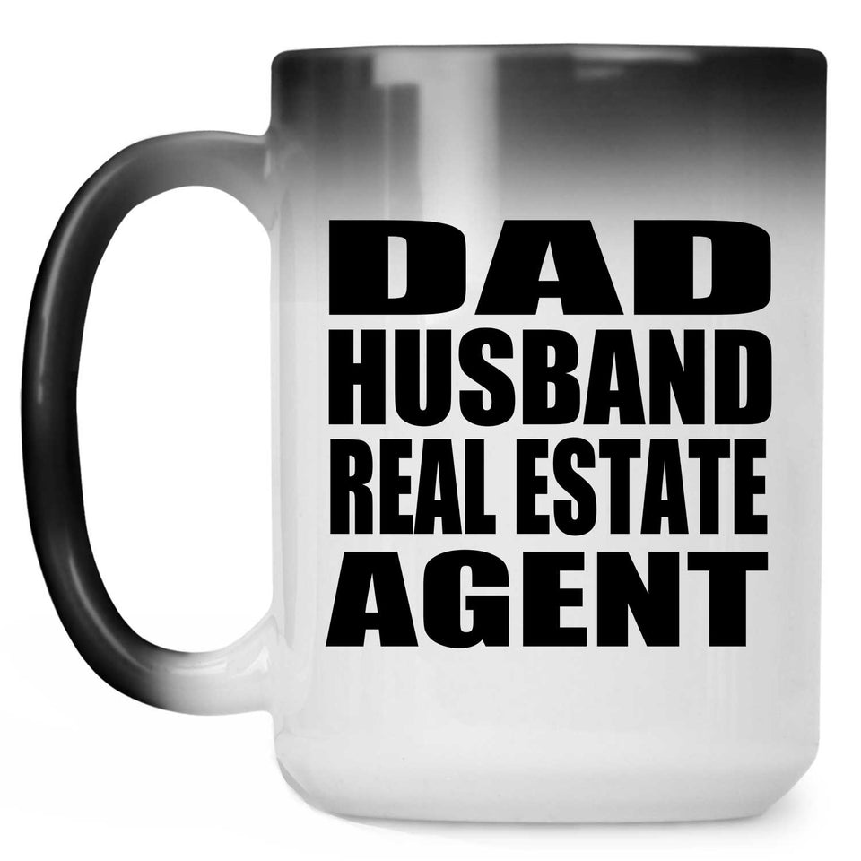 Dad Husband Real Estate Agent - 15oz Color Changing Mug