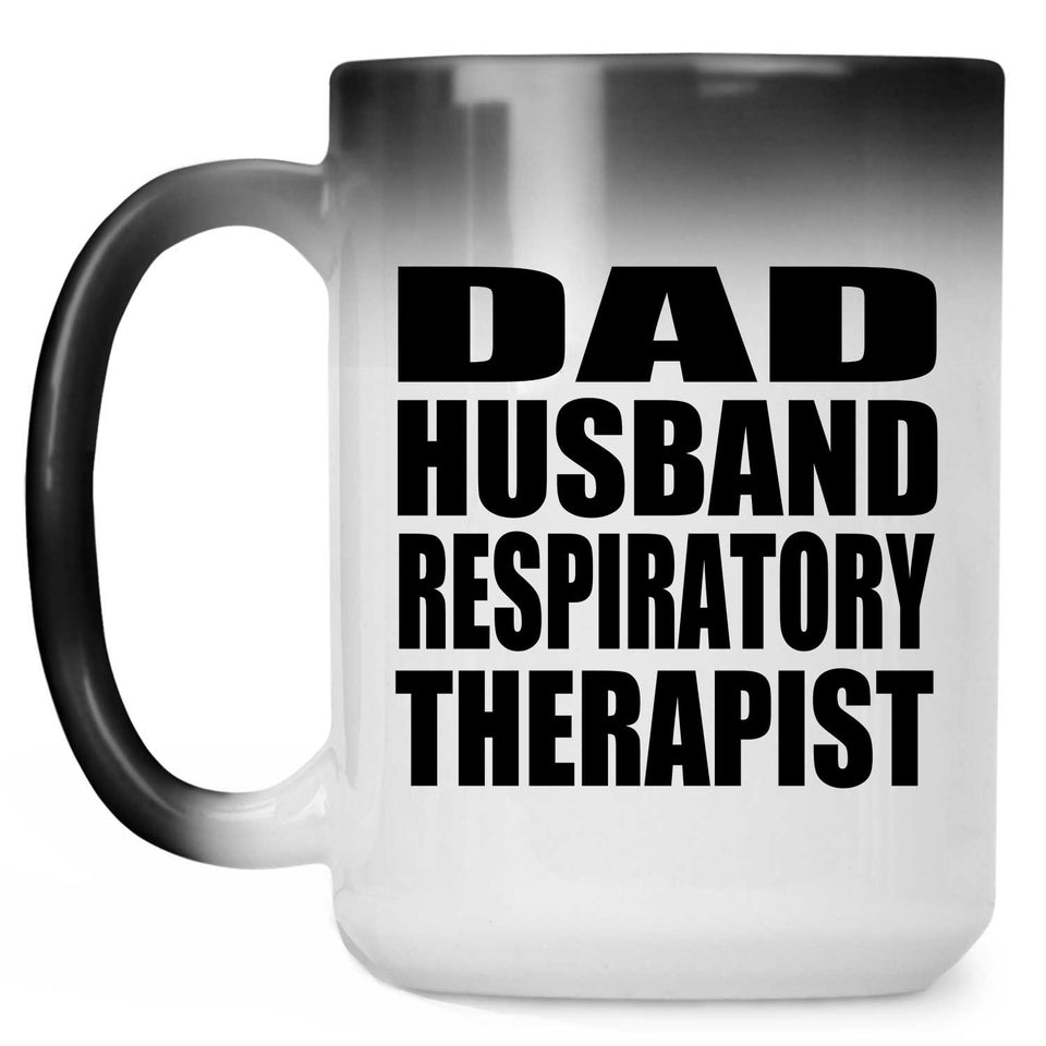 Dad Husband Respiratory Therapist - 15oz Color Changing Mug